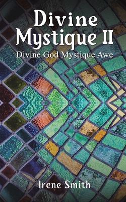 Divine Mystique II: Divine God Mystique Awe - Irene Smith - cover