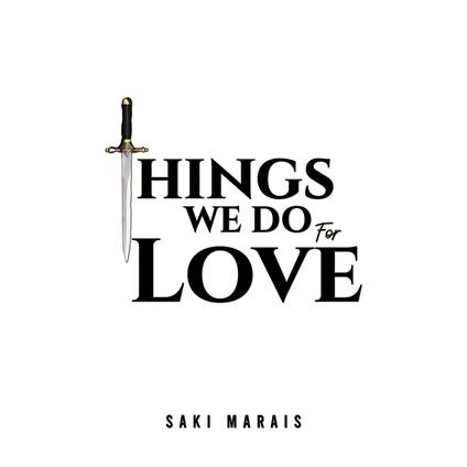 Things We Do for Love