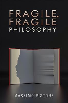 Fragile, Fragile Philosophy - Massimo Pistone - cover