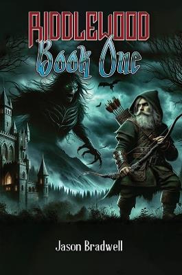 Riddlewood: Book One - Jason Bradwell - cover