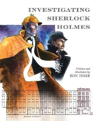 Investigating Sherlock Holmes - Ron Tiner - cover