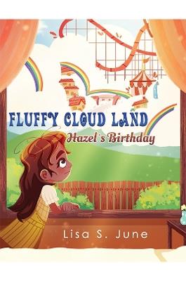 Fluffy Cloud Land: Hazel’s Birthday - Lisa S. June - cover