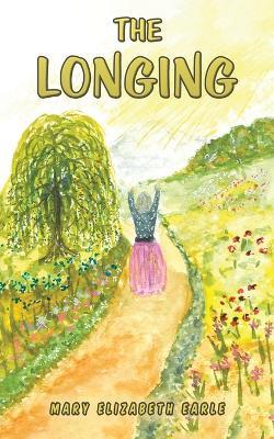 The Longing - Mary Elizabeth Earle - cover