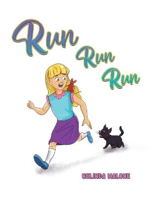 Run Run Run - Belinda Malone - cover