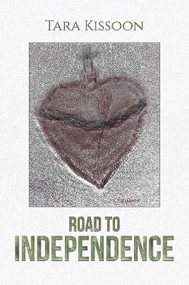 Road to Independence - Tara Kissoon - cover