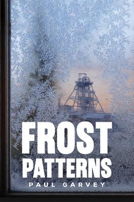 Frost Patterns - Paul Garvey - cover