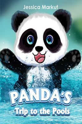 Panda's Trip to the Pools - Jessica Markut - cover