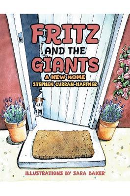 Fritz and the Giants: A New Home - Stephen Curran-Haffner - cover