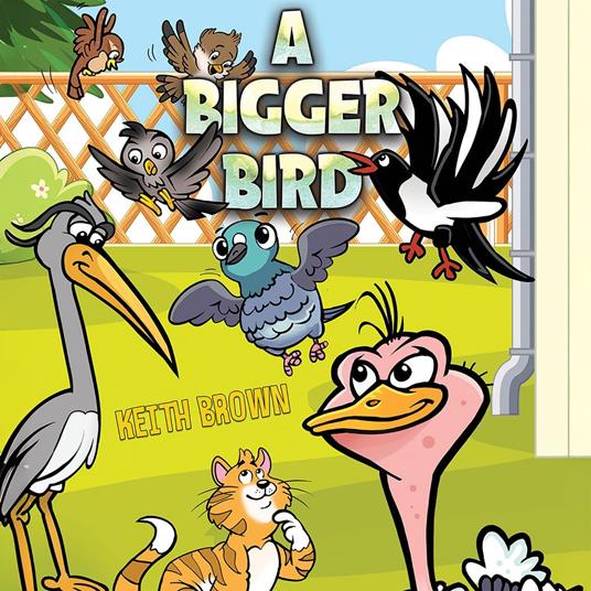 Bigger Bird, A