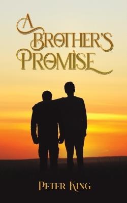 A Brother's Promise - Peter King - cover