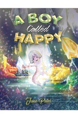 A Boy Called Happy - Jane Patel - cover