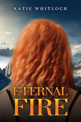 Eternal Fire - Katie Whitlock - cover