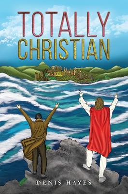 Totally Christian - Denis Hayes - cover