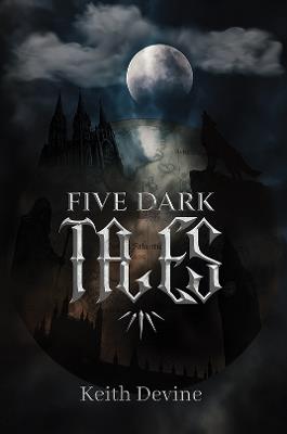 Five Dark Tales - Keith Devine - cover