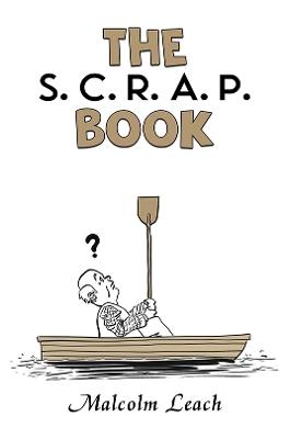 The S. C. R. A. P. Book - Malcolm Leach - cover