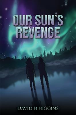 Our Sun's Revenge - David H Higgins - cover