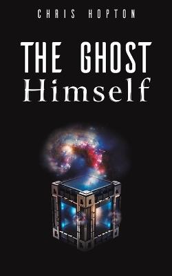 The Ghost Himself - Chris Hopton - cover
