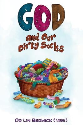 God and Our Dirty Socks - Dr Lin Berwick (MBE) - cover