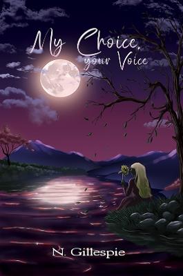 My Choice, Your Voice - N. Gillespie - cover