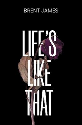 Life’s Like That - Brent James - cover