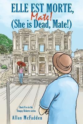 Elle est Morte, Mate! (She is Dead, Mate!) - Allan McFadden - cover