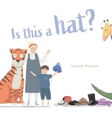 Is This a HAT? - Louise Hanson - cover