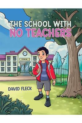 The School with no Teachers - David Fleck - cover