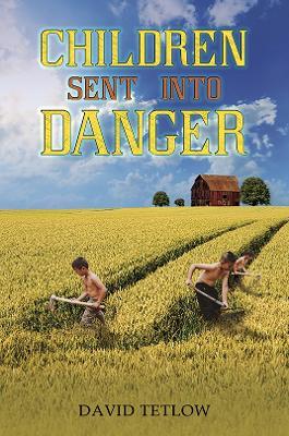 Children Sent into Danger - David Tetlow - cover