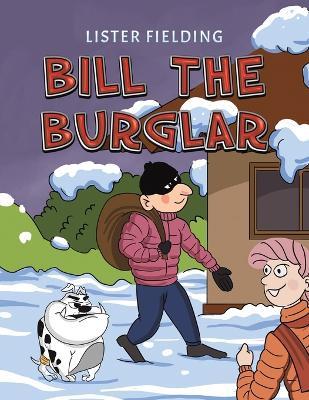 Bill the Burglar - Lister Fielding - cover
