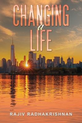Changing a Life - Rajiv Radhakrishnan - cover