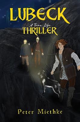 Lubeck: A True Life Thriller - Peter Miethke - cover
