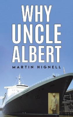 Why Uncle Albert - Martin Hignell - cover