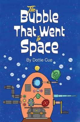 The Bubble That Went to Space - Dottie Cue - cover