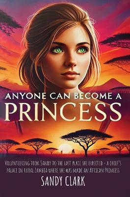 Anyone Can Become a Princess - Sandy Clark - cover