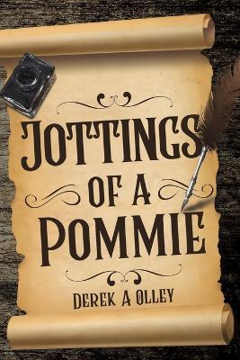Jottings of a Pommie - Derek A Olley - cover