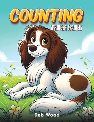 Counting Springer Spaniels - Deb Wood - cover
