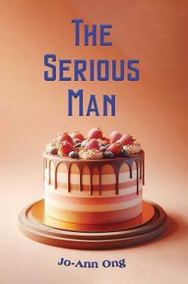 The Serious Man - Jo-Ann Ong - cover