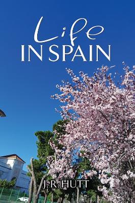 Life in Spain - J. R. Hutt - cover