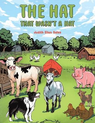 The Hat That Wasn’t a Hat - Judith Ellen Sales - cover