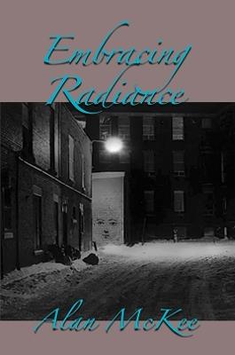 Embracing Radiance - Alan McKee - cover