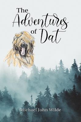 The Adventures of Dat - Michael John Wilde - cover