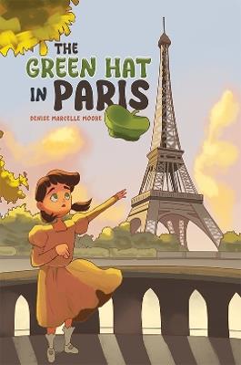 The Green Hat in Paris - Denise Marcelle Moore - cover