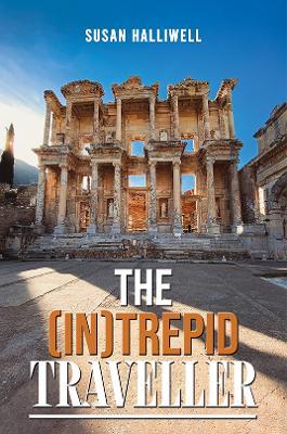 The (In)Trepid Traveller - Susan Halliwell - cover