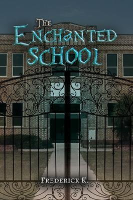 The Enchanted School - Frederick K. - cover