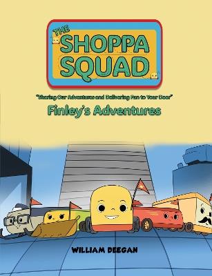 The Shoppa Squad - Finley's Adventures - William Deegan - cover