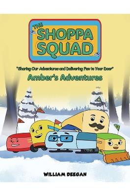 The Shoppa Squad - Amber's Adventures - William Deegan - cover