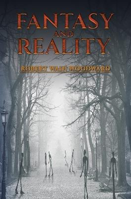 Fantasy and Reality - Robert Wain Woodward - cover