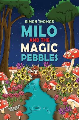 Milo and the Magic Pebbles - Simon Thomas - cover