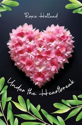 Under the Heartbreak - Roxie Holland - cover