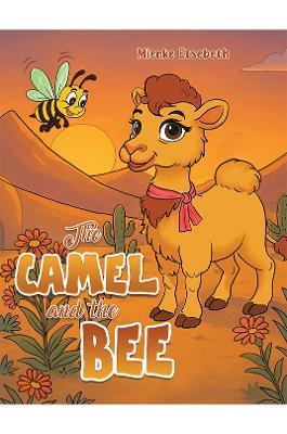 The Camel and the Bee - Mienke Etsebeth - cover
